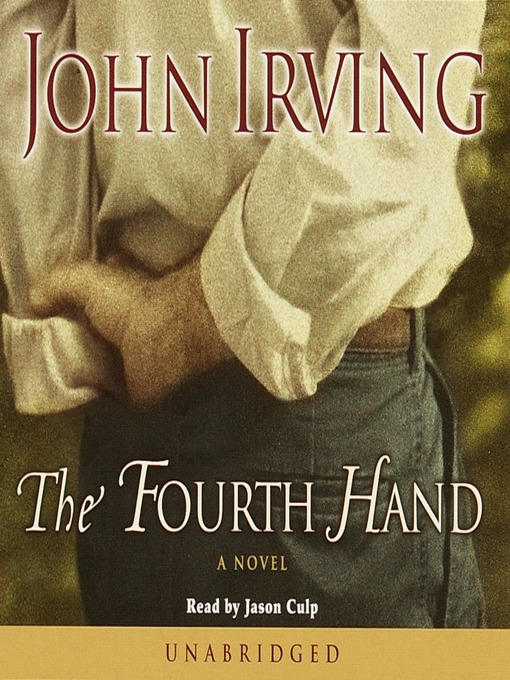 Title details for The Fourth Hand by John Irving - Available
